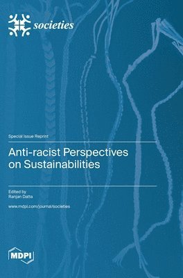 bokomslag Anti-racist Perspectives on Sustainabilities