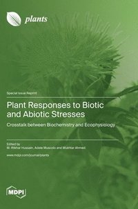 bokomslag Plant Responses to Biotic and Abiotic Stresses