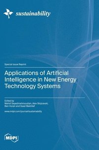 bokomslag Applications of Artificial Intelligence in New Energy Technology Systems