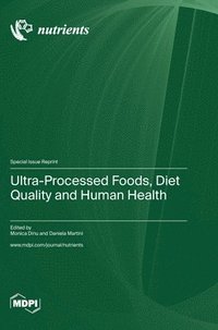 bokomslag Ultra-Processed Foods, Diet Quality and Human Health