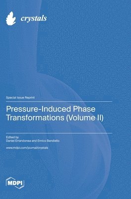 Pressure-Induced Phase Transformations (Volume II) 1