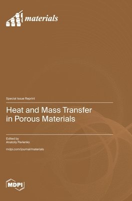 bokomslag Heat and Mass Transfer in Porous Materials
