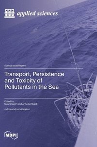 bokomslag Transport, Persistence and Toxicity of Pollutants in the Sea