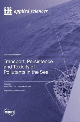 bokomslag Transport, Persistence and Toxicity of Pollutants in the Sea