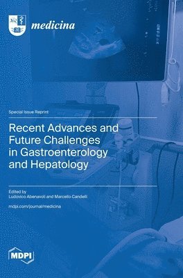 Recent Advances and Future Challenges in Gastroenterology 1