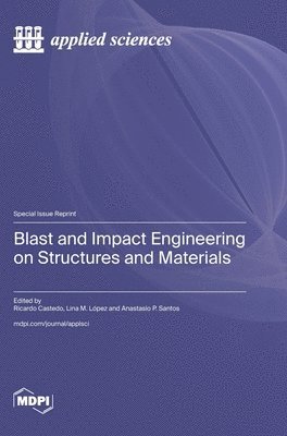 bokomslag Blast and Impact Engineering on Structures and Materials