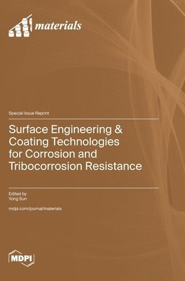 bokomslag Surface Engineering & Coating Technologies for Corrosion and Tribocorrosion Resistance