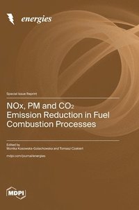bokomslag NOx, PM and CO&#8322; Emission Reduction in Fuel Combustion Processes