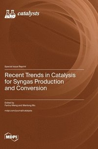 bokomslag Recent Trends in Catalysis for Syngas Production and Conversion