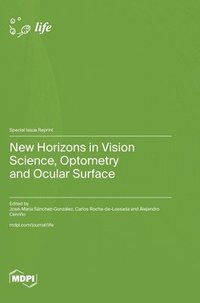 bokomslag New Horizons in Vision Science, Optometry and Ocular Surface