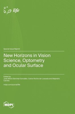 bokomslag New Horizons in Vision Science, Optometry and Ocular Surface