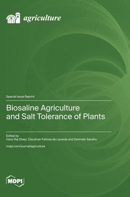 Biosaline Agriculture and Salt Tolerance of Plants 1