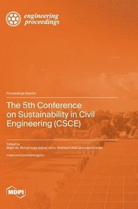 bokomslag 5th Conference on Sustainability in Civil Engineering (CSCE)