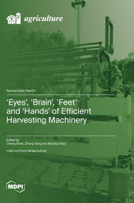 bokomslag 'Eyes', 'Brain', 'Feet' and 'Hands' of Efficient Harvesting Machinery