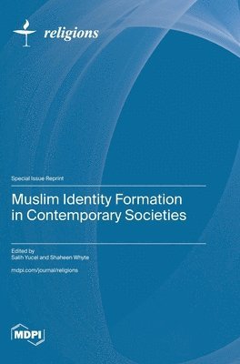 bokomslag Muslim Identity Formation in Contemporary Societies