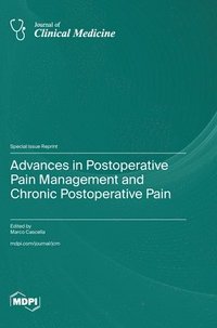 bokomslag Advances in Postoperative Pain Management and Chronic Postoperative Pain