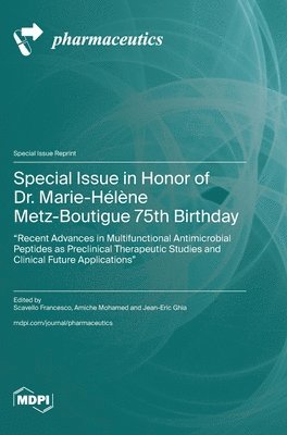 Special Issue in Honor of Dr. Marie-Hlne Metz-Boutigue 75th Birthday 1