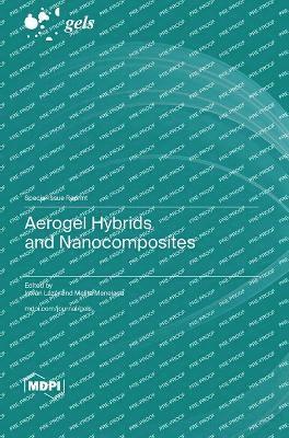 Aerogel Hybrids and Nanocomposites 1