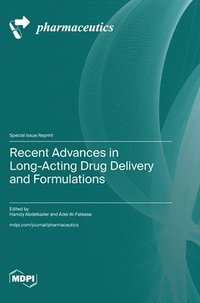 bokomslag Recent Advances in Long-Acting Drug Delivery and Formulations