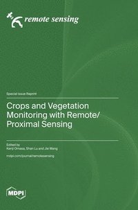 bokomslag Crops and Vegetation Monitoring with Remote/Proximal Sensing