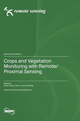 bokomslag Crops and Vegetation Monitoring with Remote/Proximal Sensing