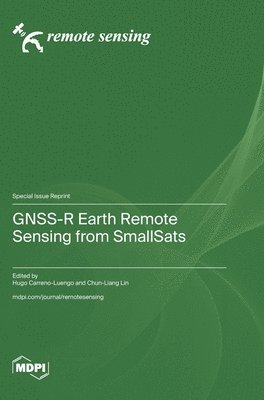 bokomslag GNSS-R Earth Remote Sensing from SmallSats