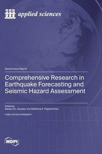 bokomslag Comprehensive Research in Earthquake Forecasting and Seismic Hazard Assessment