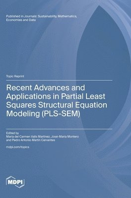Recent Advances and Applications in Partial Least Squares Structural Equation Modeling (PLS-SEM) 1