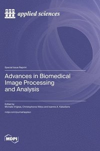 bokomslag Advances in Biomedical Image Processing and Analysis