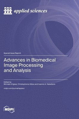 bokomslag Advances in Biomedical Image Processing and Analysis