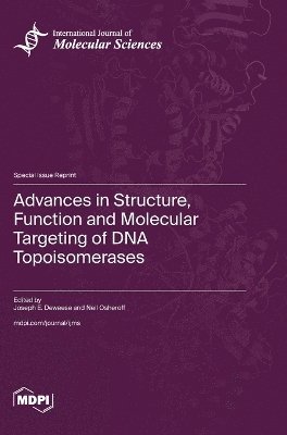 bokomslag Advances in Structure, Function and Molecular Targeting of DNA Topoisomerases