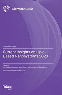 bokomslag Current Insights on Lipid-Based Nanosystems 2023