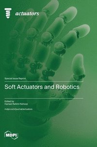 bokomslag Soft Actuators and Robotics