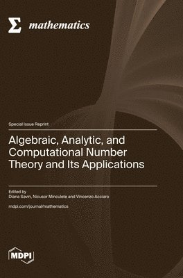 bokomslag Algebraic, Analytic, and Computational Number Theory and Its Applications