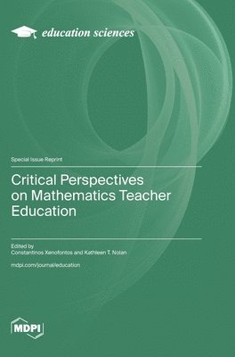 Critical Perspectives on Mathematics Teacher Education, Inbunden