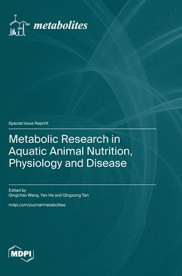 bokomslag Metabolic Research in Aquatic Animal Nutrition, Physiology and Disease