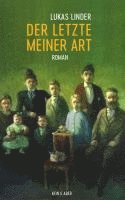 Lukas Linder - Der Letzte meiner Art, Inbunden