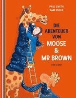 bokomslag Die Abenteuer von Moose und Mr Brown