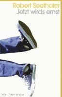 Robert Seethaler - Jetzt wirds ernst, Häftad