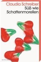bokomslag Süß wie Schattenmorellen