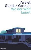 Ayelet Gundar-Goshen - Wo der Wolf lauert, Häftad