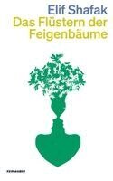 Elif Shafak - Das Flüstern der Feigenbäume, Häftad