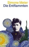 Simone Meier - Die Entflammten, Häftad