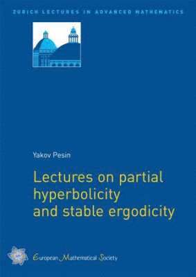 Yakov Pesin - Lectures on Partial Hyperbolicity and Stable Ergodicity, Häftad