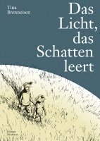 Tina Brenneisen - Das Licht das Schatten leert, Häftad