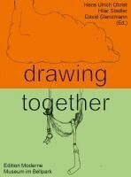 Hans Ulrich Obrist, Hilar Stadler, David Glanzmann - drawing together, Häftad
