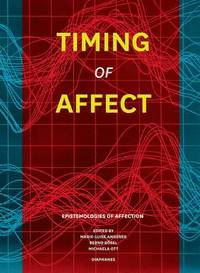 bokomslag Timing of Affect - Epistemologies of Affection