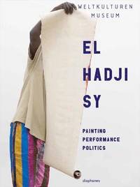 bokomslag El Hadji Sy  Painting, Performance, Politics