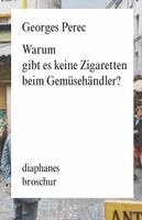 Georges Perec - Warum gibt es keine Zigaretten beim Gemüsehändler, Häftad