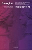 bokomslag Dialogical Imaginations - Aisthesis as Social Perception and New Ideas of Humanism